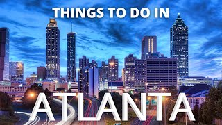 Things to do in ATLANTA  Travel Guide 2021 [upl. by Wilfreda40]