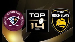 Bordeaux  La Rochelle TOP14 23e Journée Saison 202324 [upl. by Tnahsin]