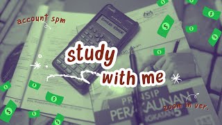 STUDY ACC WITH ME ZOOM IN VER BEFORE LAST PAPER SPM [upl. by Orag]