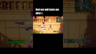 dont use wall hacks use nitro🏃‍♂️fortnitenitro [upl. by Rayshell]