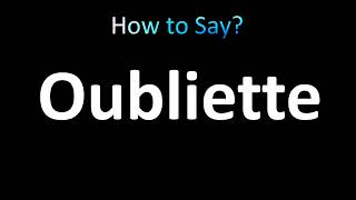 How to Pronounce Oubliette [upl. by Eelirem]