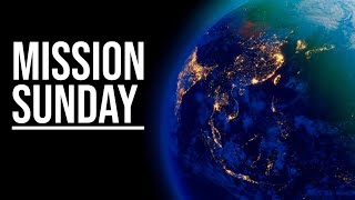 Mission Sunday [upl. by Isus]