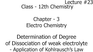 determination of degree of dissociation of weak electrolyte  application of kohlrauschs law  12th [upl. by Oby]