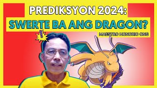 PREDIKSYON 2024 ANG KAPALARAN NG DRAGON SA TAONG 2024  Y2 ni Maestro Honorio Ong at Kurdapya ✓♥ 🐉 [upl. by Sarnoff]