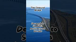 The Øresund Bridge Denmark to Swedens Architectural Wonder [upl. by Eanel]