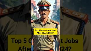 Top 5 Government Jobs After BCA In 2024  shorts viralvideo bca [upl. by Balliol]