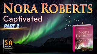 Captivated by Nora Roberts PART 2  Story Audio 2024 [upl. by Namsu]