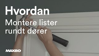 Hvordan montere lister rundt dører [upl. by Karil559]