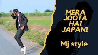 Mera joota hai Japani  Mj style mix cover by Dance [upl. by Omixam]