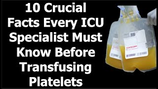 10 Crucial Facts Every ICU Specialist Must Know Before Transfusing Platelets [upl. by Bolte]