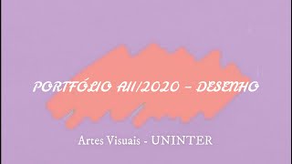 Portfolio AII 2020  Artes Visuais  Desenho  Uninter [upl. by Drucy]