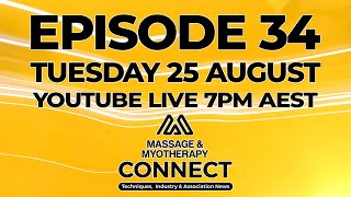 Massage amp Myotherapy Connect – Episode 34 [upl. by Milla177]