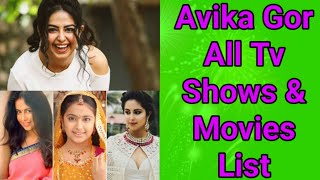 Avika Gor All Tv Serials List  Full Filmography  Indian Actress  Balika Vadhu [upl. by Ydnam938]