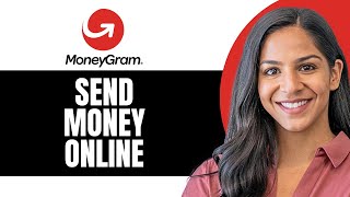 How To Send Money Online With MoneyGram [upl. by Darya]