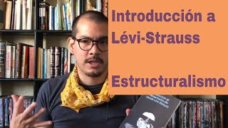 Introducción a Claude LéviStrauss  Estructuralismo antropológico [upl. by Uy]