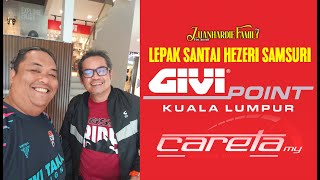 Lepak dengan Hezeri Samsuri dari Careta TV di GIVI Kuala Lumpur [upl. by Karb]