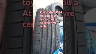 Kumho tire upgrade 195 65 r15 in toyota corrola speedtyrecenter shorts [upl. by Naahs]