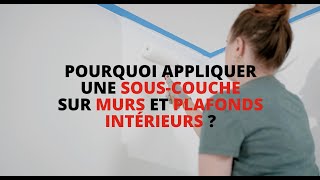 Pourquoi appliquer une souscouche sur les murs et plafonds intérieurs [upl. by Mairam267]