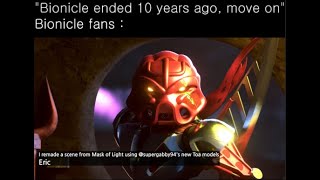 quotBionicle ended 10 years ago Move onquot  let it happen [upl. by Salome769]