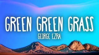 George Ezra  Green Green Grass [upl. by Albers]