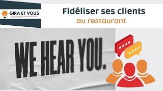 FIDELISER ses clients en restauration [upl. by Dukey513]