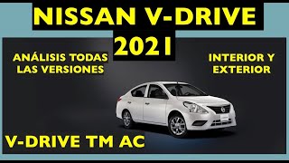 NISSAN VDRIVE 2021 detalle interior y exterior todas las versiones [upl. by Areema]