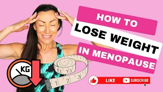 How to Lose Weight in Menopause [upl. by Estes552]