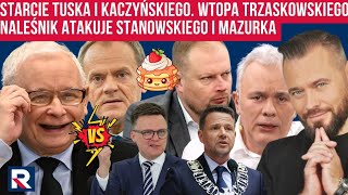 Starcie Tuska i Kaczyńskiego Wtopa Rafała Naleśnik atakuje Stanowskiego i Mazurka Polityczna Kawa [upl. by Nonnag]