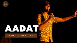 Aadat  Atif Aslam  Live  Duo Rendition [upl. by Swehttam]