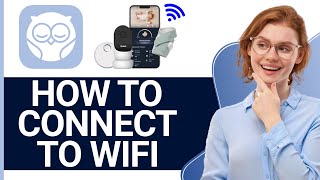 How To Connect Owlet Dream Sock To WIFI 2024  Quick amp Easy [upl. by Cantone]