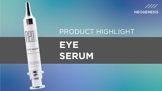 Eye Serum  NeoGenesis Product Highlight [upl. by Mitch]