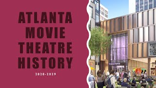 Atlanta movie theatre history 20202022 [upl. by Timotheus]