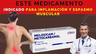 💊 MELOXICAM Y METOCARBAMOL para que SIRVE y como TOMAR para la INFLAMACION Y ESPASMOS 🤷‍♂️ DOSIS [upl. by Deny]