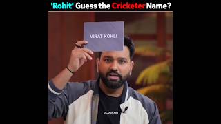 Rohit Sharma play guess the cricketer name 😀 [upl. by Anavrin856]