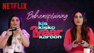 Behensplaining  Srishti Dixit amp kushakapila5643 review Kis Kisko Pyaar Karoon  Netflix India [upl. by Aihsotal]