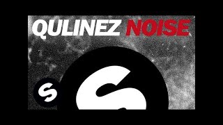 Qulinez  Noise Original Mix [upl. by Garik380]