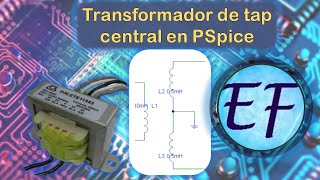 Simulación Transformador con tap central Pspice [upl. by Sanyu]