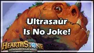 Hearthstone Ultrasaur Is No Joke [upl. by Hogarth]