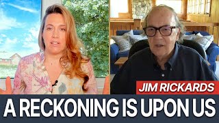 Jim Rickards If They Pull This Plug Right Now There Will be a Reckoning Upon Us [upl. by Clem]