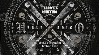 Hardwell amp Quintino  Baldading M4KLY Bigroom Techno Edit [upl. by Brindell]