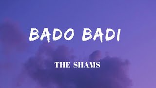 Bado Badi  The Shams Version  Chahat Fateh Ali Khan  Lyrics Video  SF LYRICS HUB [upl. by Calmas]