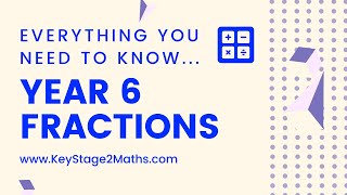 Year 6 Fractions  everything you need to know [upl. by Eihtak238]