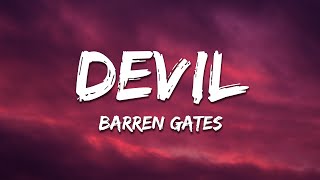 Barren Gates Devil Lyrics [upl. by Arihay]