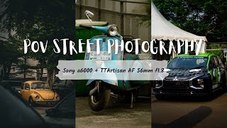 Pov Street photography with lens TTArtisan AF 56mm f18  Sony a6000 [upl. by Yreneh]