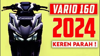 MAKIN GARANG ‼️😱 HONDA NEW VARIO 160 VERSI 2024 LAUNCHING 🔥  ADA VERSI SP [upl. by Darra873]