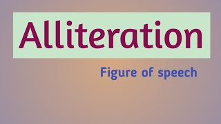 Alliteration ‐ Figure of Speech  literary device [upl. by Nytsyrk758]