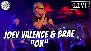 Joey Valence amp Brae quotOKquot LIVE [upl. by Alvan]