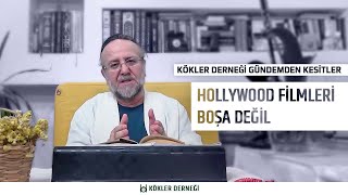 Hollywood Filmleri Boşa Değil • Kökler Derneği Gündemden Kesitler • Saadeddin Ustaosmanoğlu [upl. by Bahner]