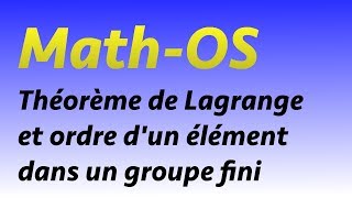 THÉORÈME DE LAGRANGE amp ORDRE DUN ÉLÉMENT DANS UN GROUPE [upl. by Ahsekar]