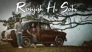 Ranjish Hi Sahi  Aasa Singh ft Kalpakshi Mudliyar  ArchitSmit Aditya Khude [upl. by Eelyk]